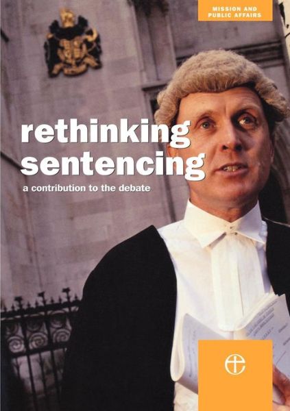 Cover for Mission and Public Affairs · Rethinking Sentencing: A Contribution to the Debate (Paperback Book) (2012)