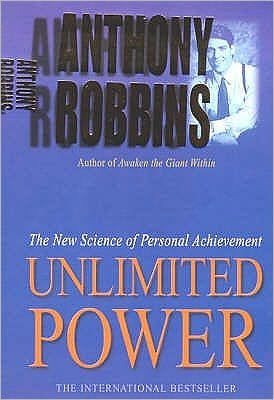 Unlimited Power: The New Science of Personal Achievement - Tony Robbins - Kirjat - Simon & Schuster - 9780743409391 - tiistai 2. tammikuuta 2001
