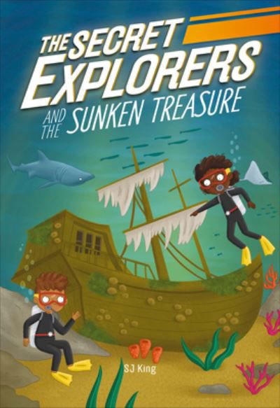 Cover for S. J. King · Secret Explorers and the Sunken Treasure (Book) (2023)