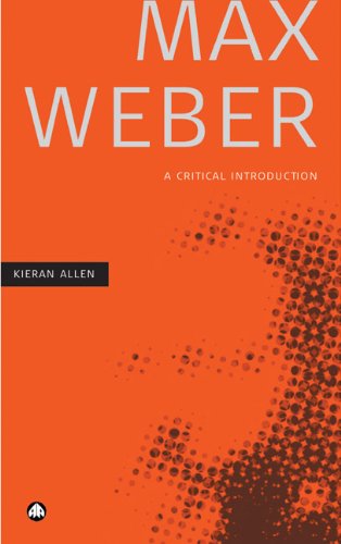 Cover for Kieran Allen · Max Weber: A Critical Introduction (Hardcover Book) (2004)