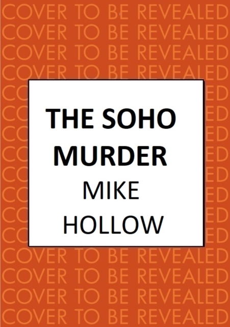 Mike Hollow · The Soho Murder: The enthralling wartime murder mystery - Blitz Detective (Inbunden Bok) (2024)