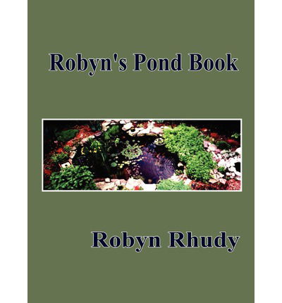 Cover for Robyn Rhudy · Robyn's Pond Book (Paperback Book) (2002)