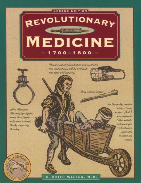 Cover for C. Keith Wilbur · Revolutionary Medicine - Illustrated Living History Series (Paperback Book) [Second edition] (1997)