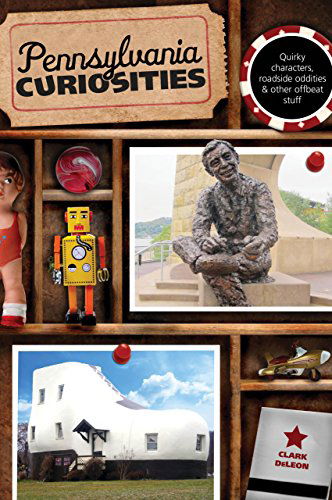 Cover for Clark DeLeon · Pennsylvania Curiosities - Curiosities Series (Taschenbuch) [Fourth edition] (2013)