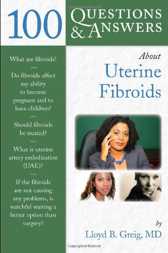Cover for Lloyd B. Greig · 100 Questions  &amp;  Answers About Uterine Fibroids (Pocketbok) (2010)
