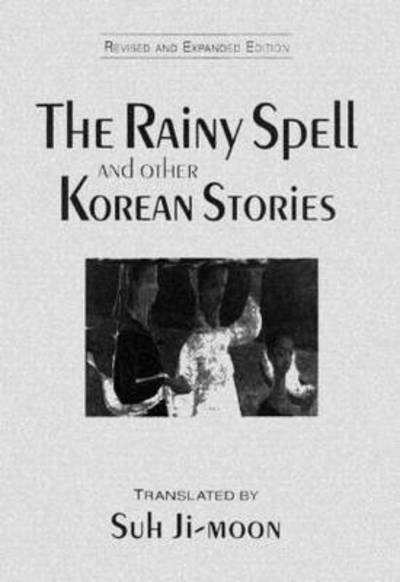 The Rainy Spell and Other Korean Stories - Ji-moon Suh - Books - Taylor & Francis Ltd - 9780765601391 - July 31, 1997