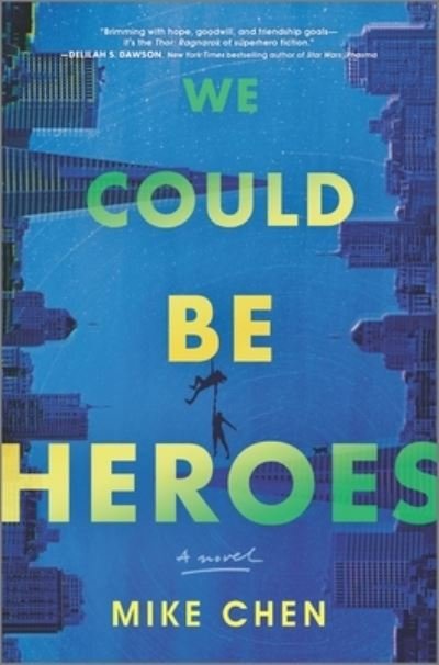 Cover for Mike Chen · We Could Be Heroes (Book) (2021)