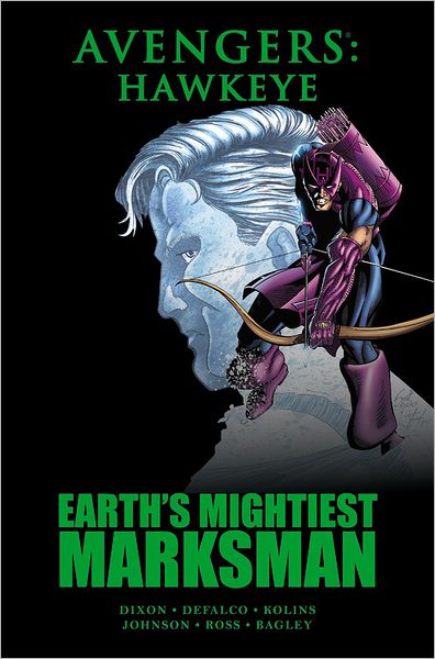 Cover for Chuck Dixon · Avengers: Hawkeye: Earth's Mightiest Marksman (Hardcover Book) (2012)