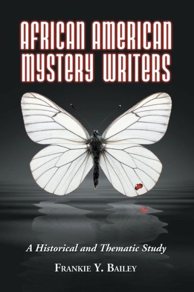 Cover for Bailey, Frankie Y., Ph.D. · African American Mystery Writers: A Historical and Thematic Study (Paperback Book) (2009)