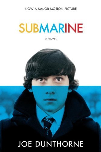 Cover for Joe Dunthorne · Submarine: a Novel (Random House Movie Tie-in Books) (Taschenbuch) (2011)
