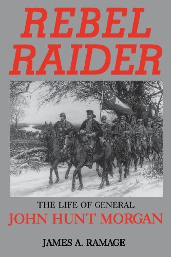 Cover for James A. Ramage · Rebel Raider: The Life of General John Hunt Morgan (Paperback Book) [Reissue edition] (1995)