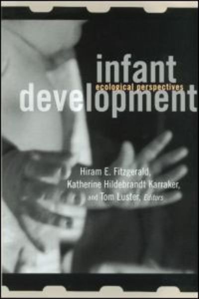 Cover for Hiram E. Fitzgerald · Infant Development: Ecological Perspectives - MSU Series on Children, Youth and Families (Hardcover Book) (2001)