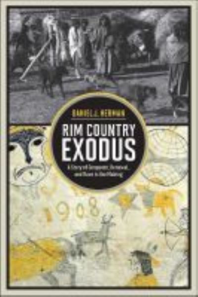 Cover for Daniel Herman · Rim Country Exodus: A Story of Conquest, Renewal, and Race in the Making (Inbunden Bok) [3rd Ed. edition] (2012)