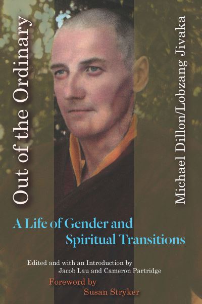 Cover for Jivaka, Michael Dillon / Lobzang · Out of the Ordinary: A Life of Gender and Spiritual Transitions (Taschenbuch) (2018)