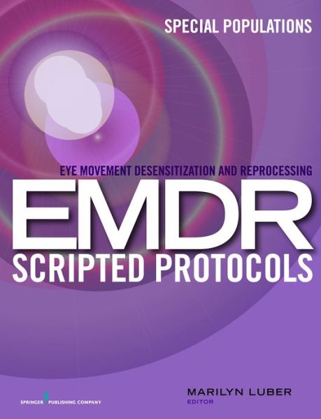 Cover for Marilyn Luber · Eye Movement Desensitization and Reprocessing (EMDR) Scripted Protocols: Special Populations (Paperback Book) (2009)