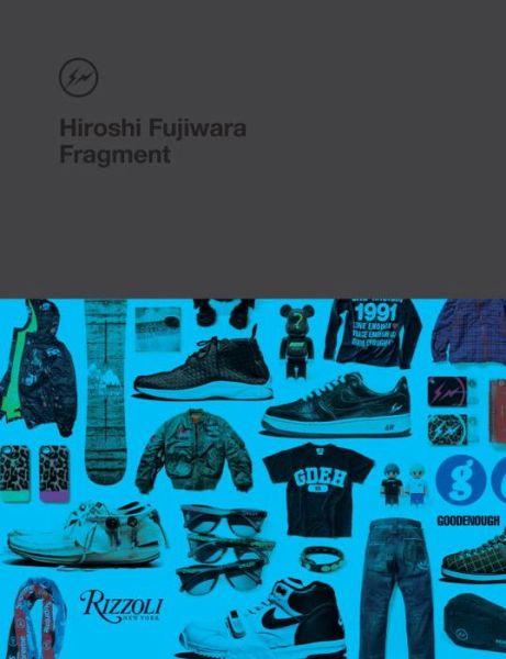 Hiroshi Fujiwara: Fragment - Hiroshi Fujiwara - Kirjat - Rizzoli International Publications - 9780847842391 - tiistai 15. heinäkuuta 2014