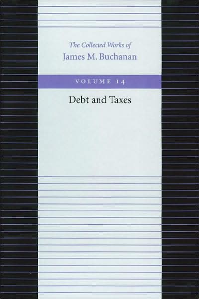 Debt & Taxes - James Buchanan - Książki - Liberty Fund Inc - 9780865972391 - 2001