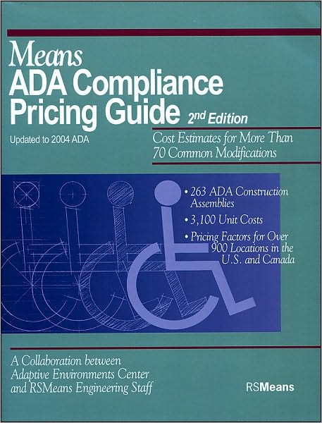 Cover for RSMeans · Means ADA Compliance Pricing Guide: Cost Estimates for More Than 70 Common Modifications - RSMeans (Paperback Book) [2nd Edition, Updated to 2004 ADAAG edition] (2004)