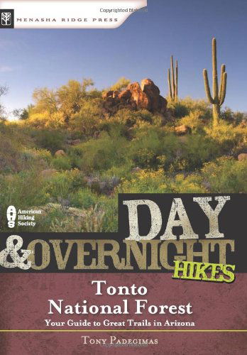 Cover for Tony Padegimas · Day &amp; Overnight Hikes: Tonto National Forest - Day &amp; Overnight Hikes (Paperback Book) (2008)