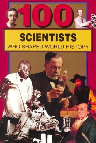Cover for John Hudson Tiner · 100 Scientists Who Shaped World History (Paperback Bog) [1st edition] (2000)