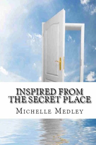 Cover for Michelle Medley · Inspired from the Secret Place (Paperback Book) (2013)