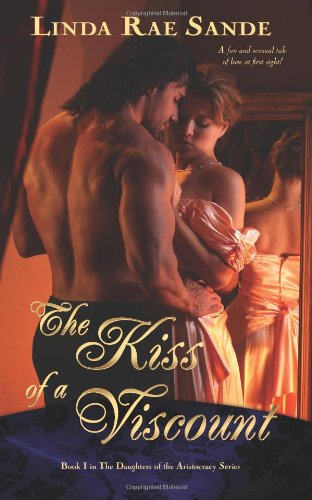 Cover for Linda Rae Sande · The Kiss of a Viscount - Daughters of the Aristocracy (Taschenbuch) (2013)