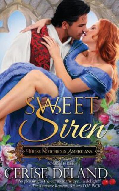 Cover for Cerise DeLand · Sweet Siren : Those Notorious Americans (Paperback Book) (2018)