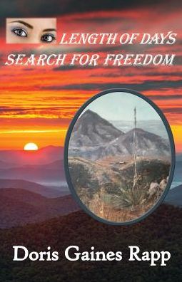 Cover for Rapp, Doris Gaines, PH.D. (Ph.D. d M.A. in Counseling Psychology from Ball State University) · Length of Days - Search for Freedom - Length of Days (Paperback Book) (2016)