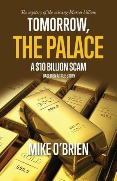 Tomorrow, The Palace - Mike O'Brien - Libros - Cilento Publishing - 9780994560391 - 18 de septiembre de 2016