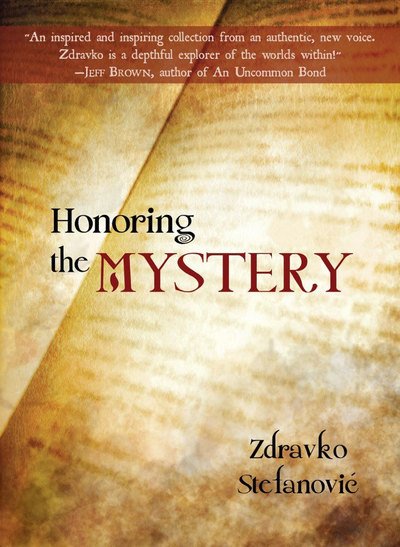 Cover for Zdravko Stefanovic · Honoring the Mystery (Taschenbuch) (2017)