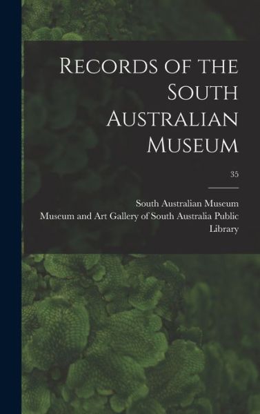 Cover for South Australian Museum · Records of the South Australian Museum; 35 (Hardcover Book) (2021)