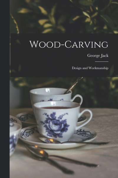 Cover for George Jack · Wood-Carving (Book) (2022)