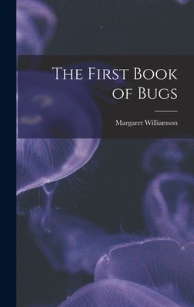 Cover for Margaret Williamson · First Book of Bugs (Bok) (2022)