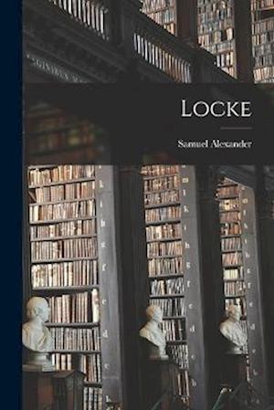 Locke - Samuel Alexander - Books - Creative Media Partners, LLC - 9781018434391 - October 27, 2022