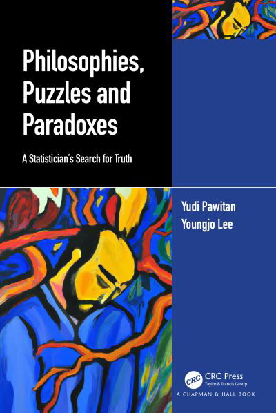 Cover for Yudi Pawitan · Philosophies, Puzzles and Paradoxes: A Statistician’s Search for Truth (Paperback Book) (2024)