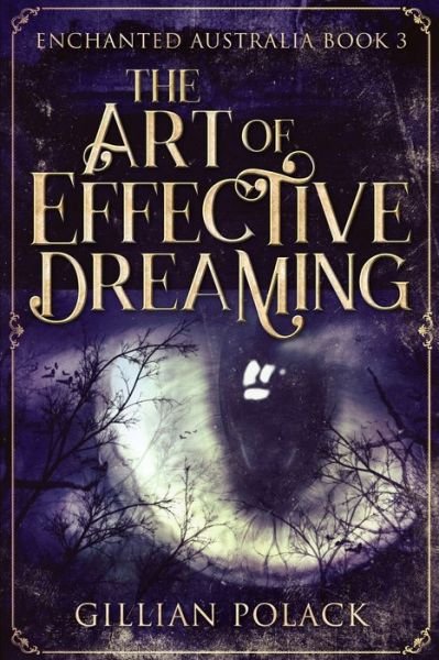 Cover for Gillian Polack · The Art Of Effective Dreaming (Enchanted Australia Book 3) (Paperback Book) (2021)