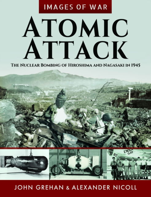 Cover for Alexander Nicoll · Atomic Attack: The Nuclear Bombing of Hiroshima and Nagasaki in 1945 (Paperback Bog) (2024)