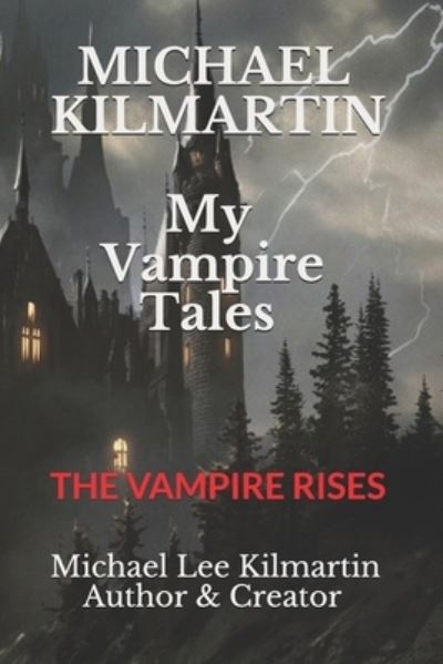 Cover for Michael Lee Kilmartin · MICHAEL KILMARTIN My Vampire Tales (Paperback Book) (2019)