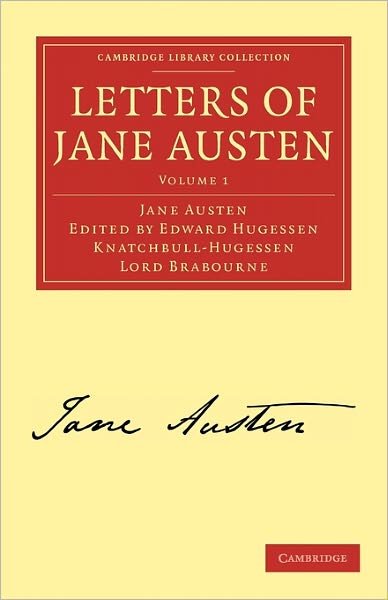 Letters of Jane Austen - Cambridge Library Collection - Literary  Studies - Jane Austen - Kirjat - Cambridge University Press - 9781108003391 - maanantai 20. heinäkuuta 2009