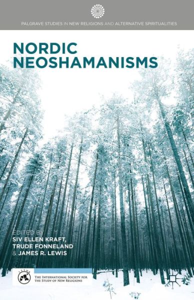 Cover for Siv Ellen Kraft · Nordic Neoshamanisms - Palgrave Studies in New Religions and Alternative Spiritualities (Gebundenes Buch) (2015)