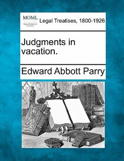 Cover for Edward Abbott Parry · Judgments in Vacation. (Pocketbok) (2010)