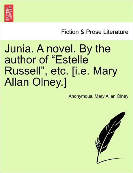 Cover for Anonymous · Junia. a Novel. by the Author of (Paperback Book) (2011)