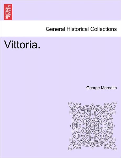 Cover for George Meredith · Vittoria. (Taschenbuch) (2011)