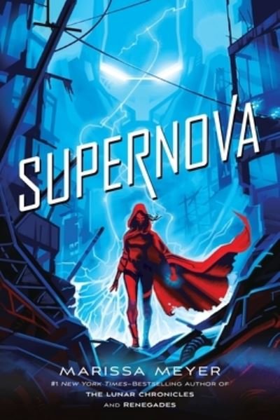 Cover for Marissa Meyer · Supernova - Renegades (Paperback Bog) (2021)