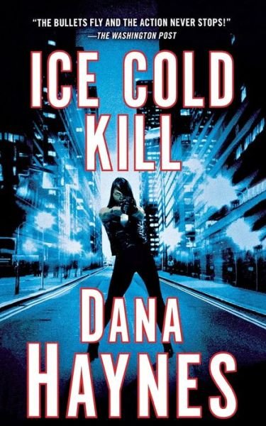 Cover for Dana Haynes · Ice Cold Kill (Pocketbok) (2013)