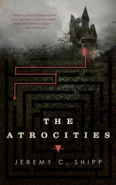 Cover for Jeremy C. Shipp · The Atrocities (Pocketbok) (2018)