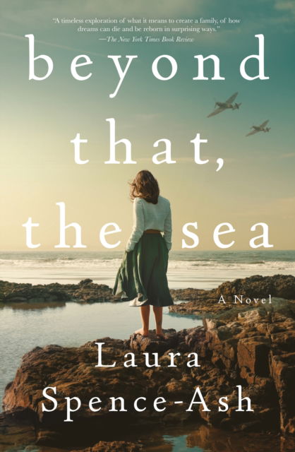 Cover for Laura Spence-Ash · Beyond That, the Sea: A Novel (Paperback Book) (2024)