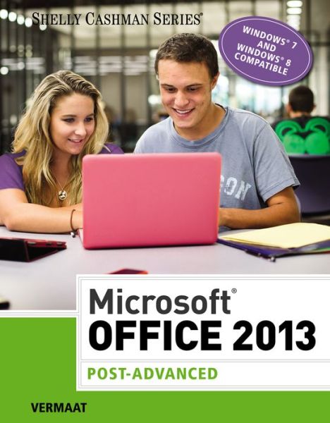 Cover for Vermaat, Misty (Purdue University Calumet) · Microsoft (R)Office 2013: Post Advanced (Taschenbuch) (2014)