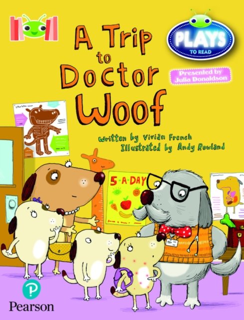 Cover for Vivian French · Bug Club Reading Corner: Age 4-7: Julia Donaldson Plays: A Trip to Doctor Woof - Bug Club (Paperback Bog) (2022)