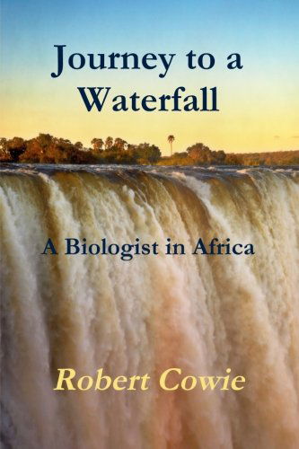 Cover for Robert Cowie · Journey to a Waterfall a Biologist in Africa (Pocketbok) (2014)